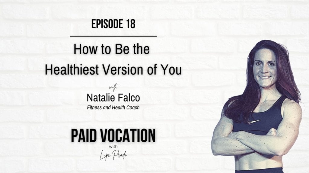 How to Be the Healthiest Version of You | Natalie Falco
