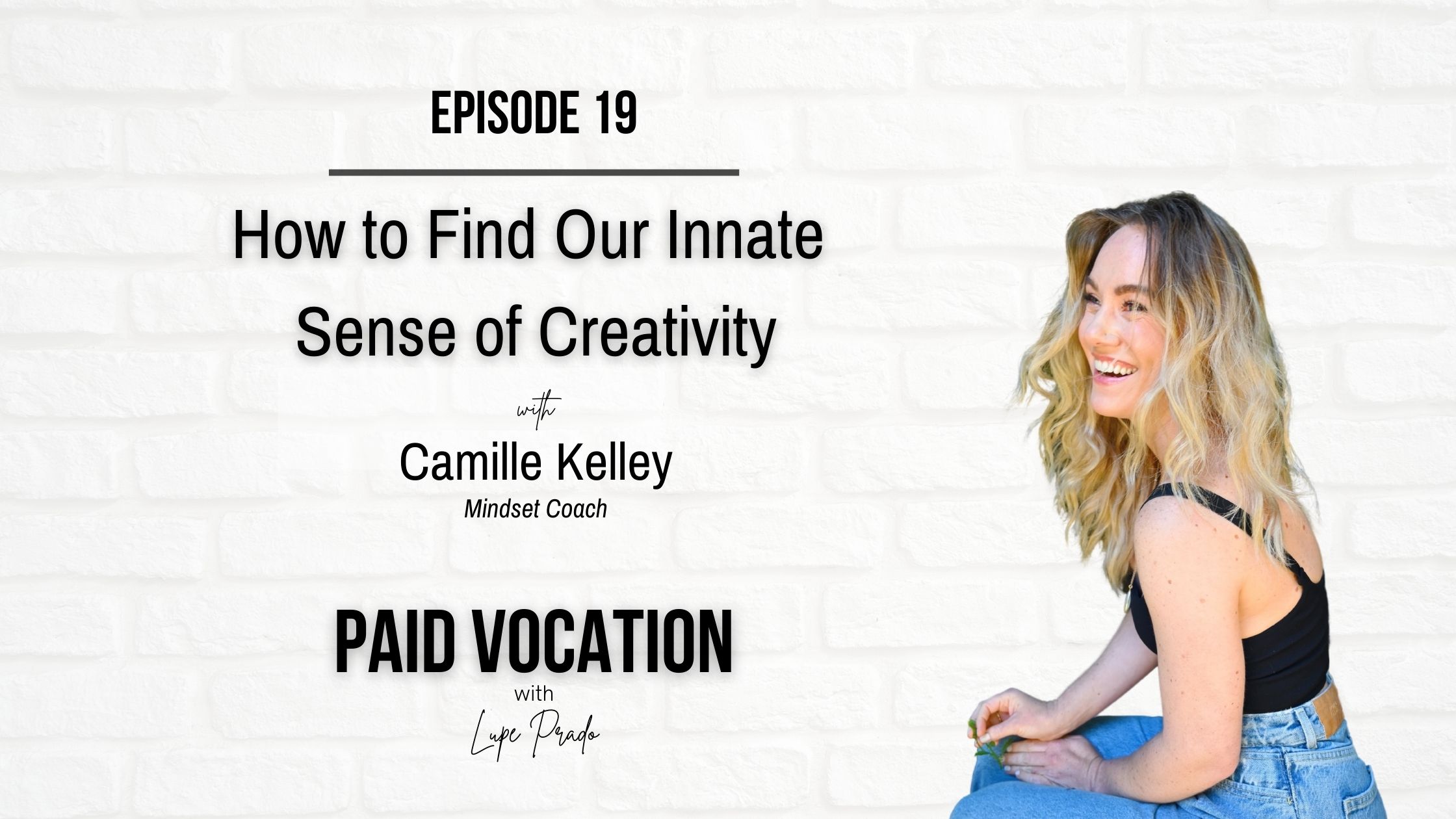 How to Find Our Innate Sense of Creativity | Camille Kelley
