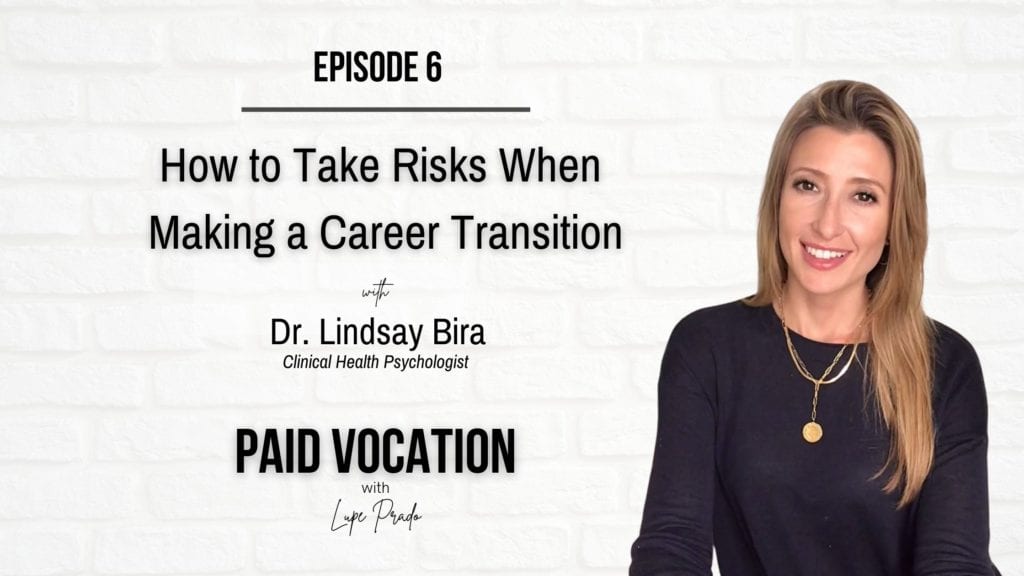 How to Take Risks When Making a Career Transition | Dr. Lindsay Bira