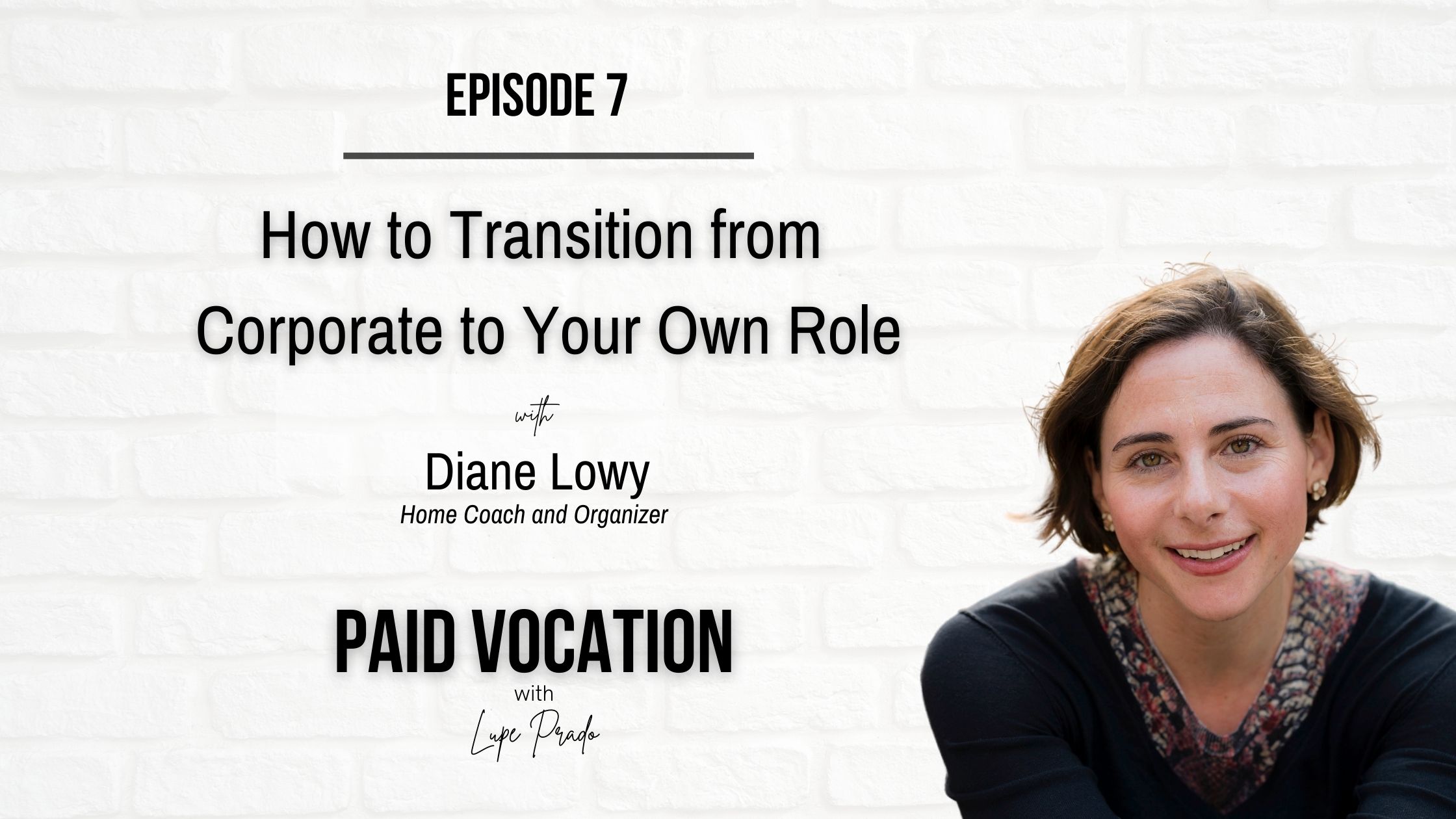 How to Transition from Corporate to Your Own Role | Diane Lowy