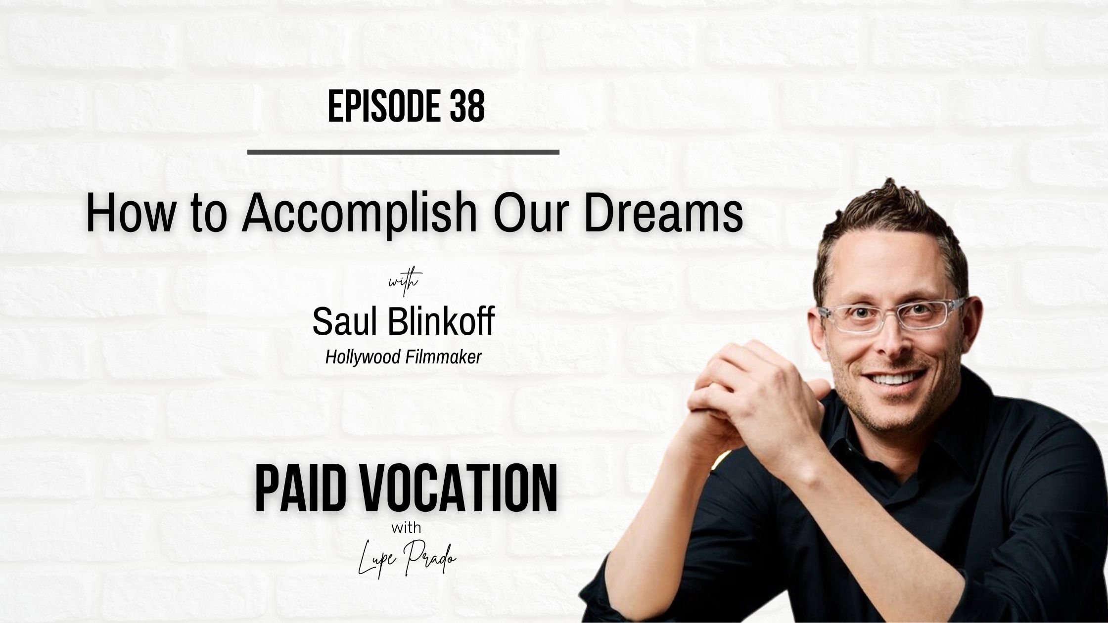 How to Accomplish Our Dreams | Saul Blinkoff
