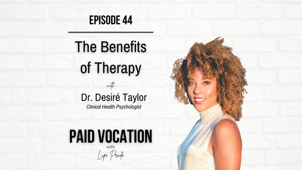 The Benefits of Therapy | Dr. Desiré Taylor