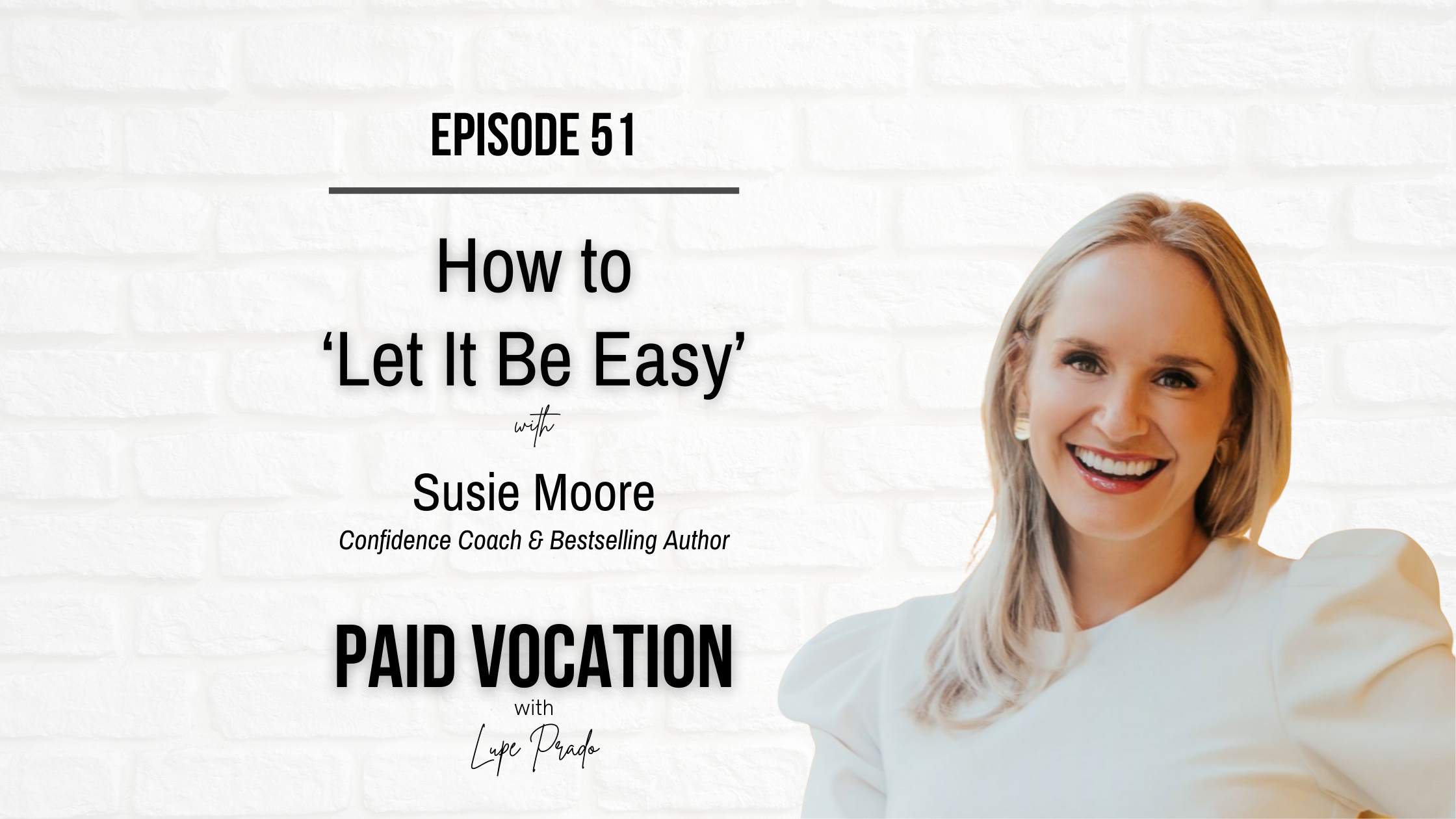 PV Ep 51 - How to ‘Let It Be Easy’ with Susie Moore
