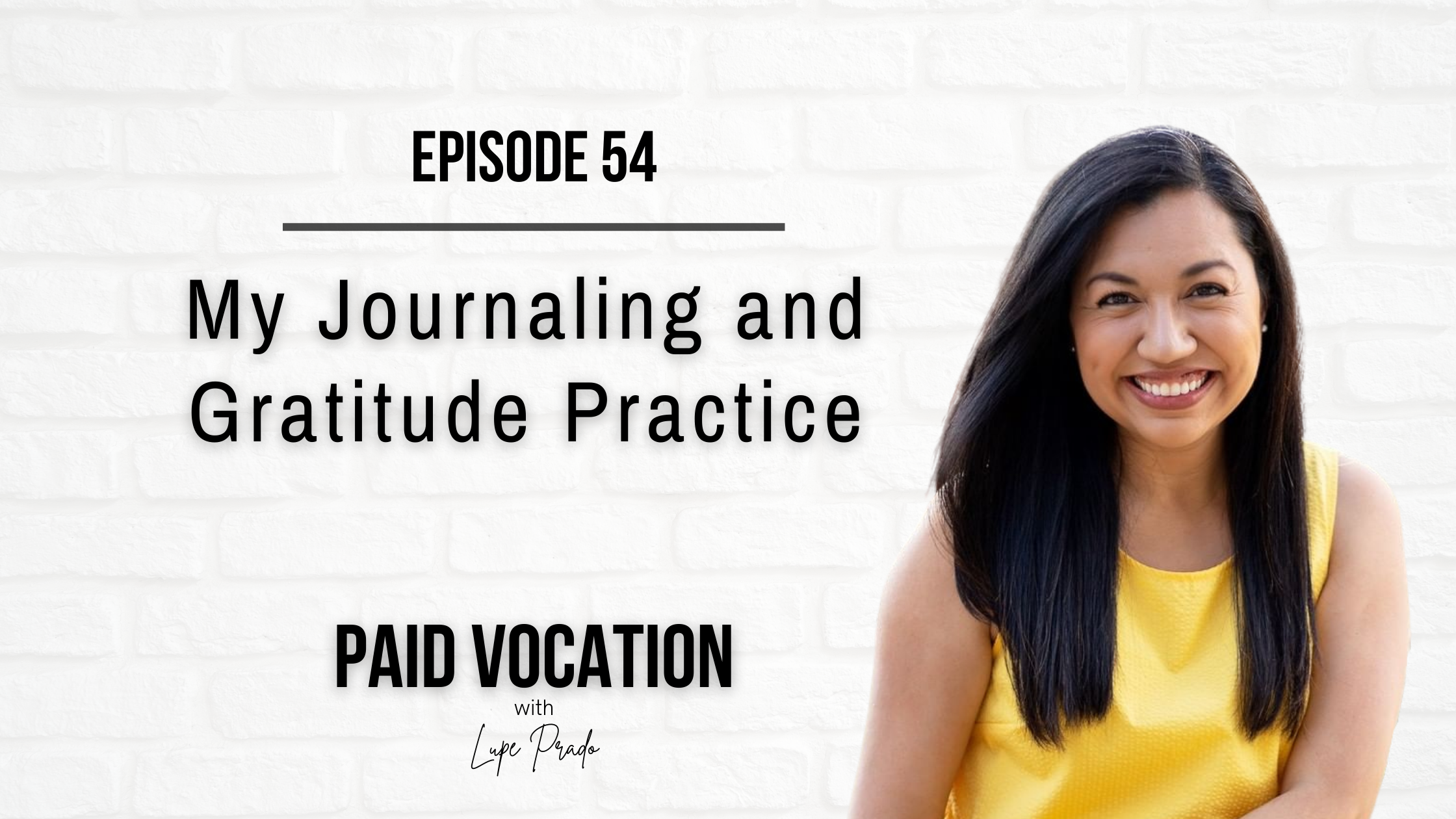 PV Ep 54 My Journaling and Gratitude Practice