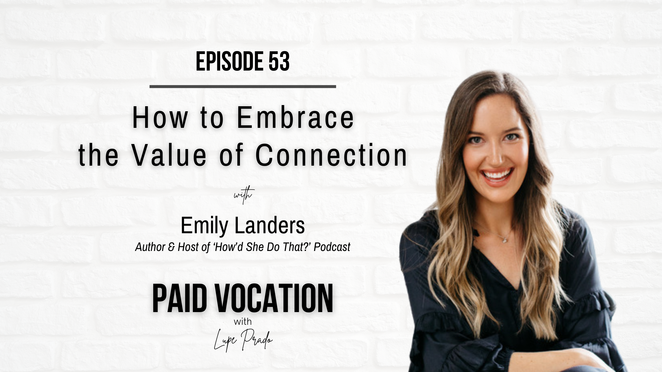PV Ep 53 How to Embrace the Value of Connection with Emily Landers