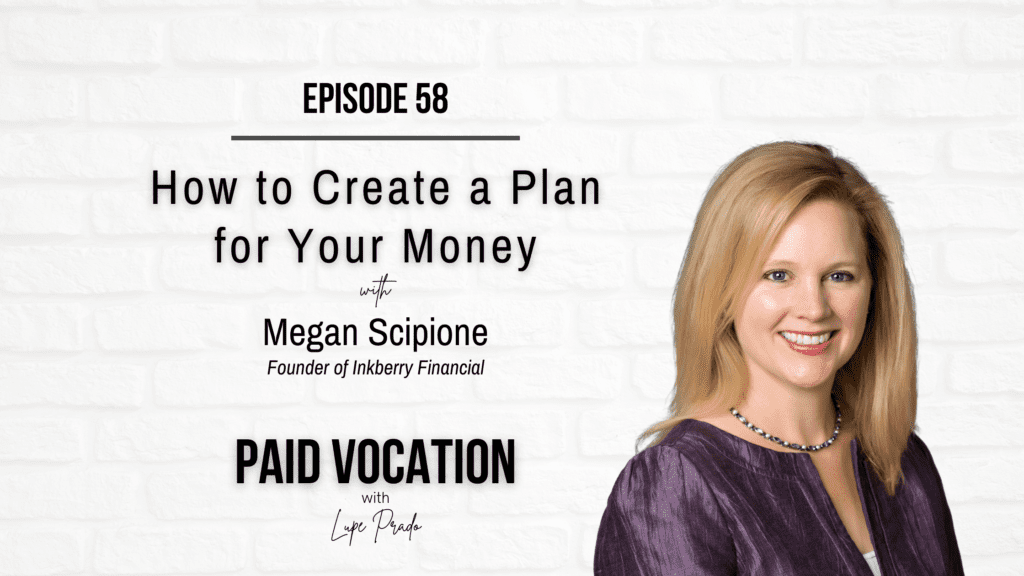 PV Ep 58 How to Create a Plan for Your Money with Megan Scipione