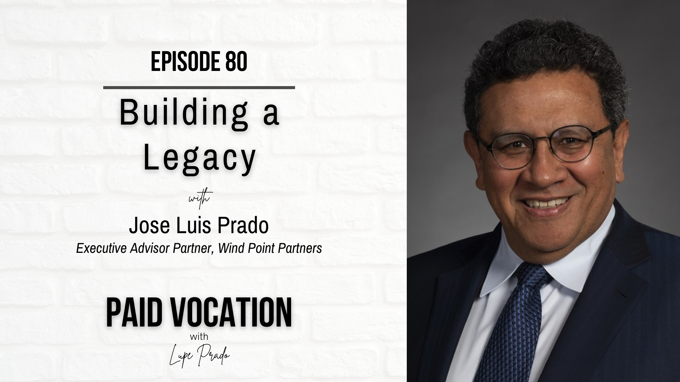Building a Legacy with Jose Luis Prado