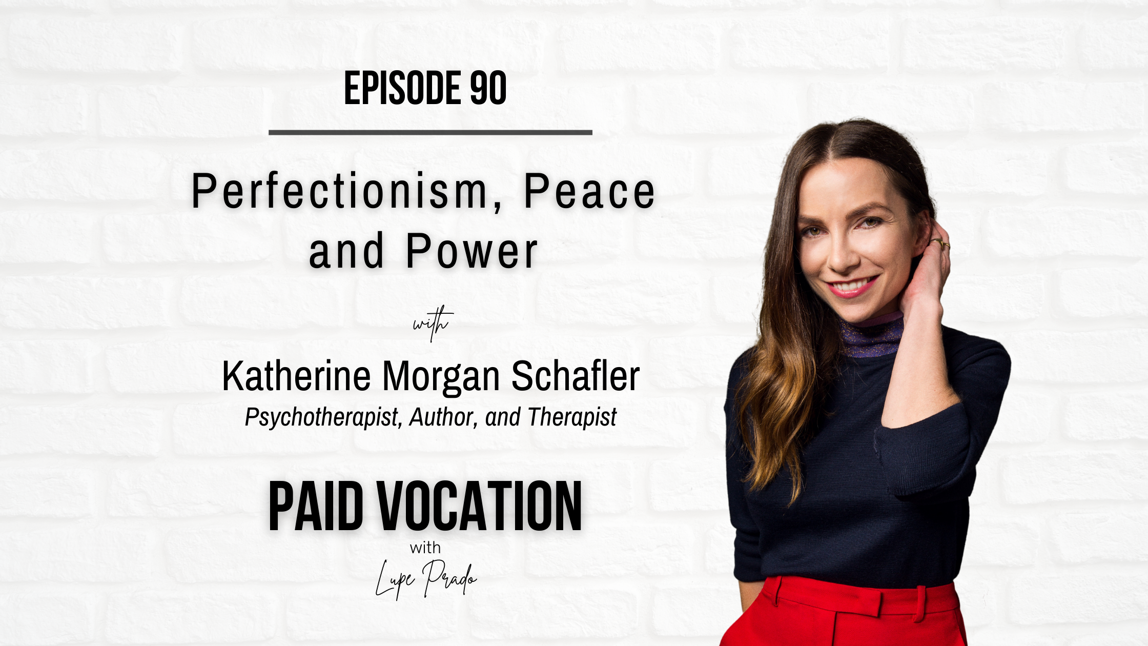 Perfectionism, Peace and Power with Katherine Morgan Schafler