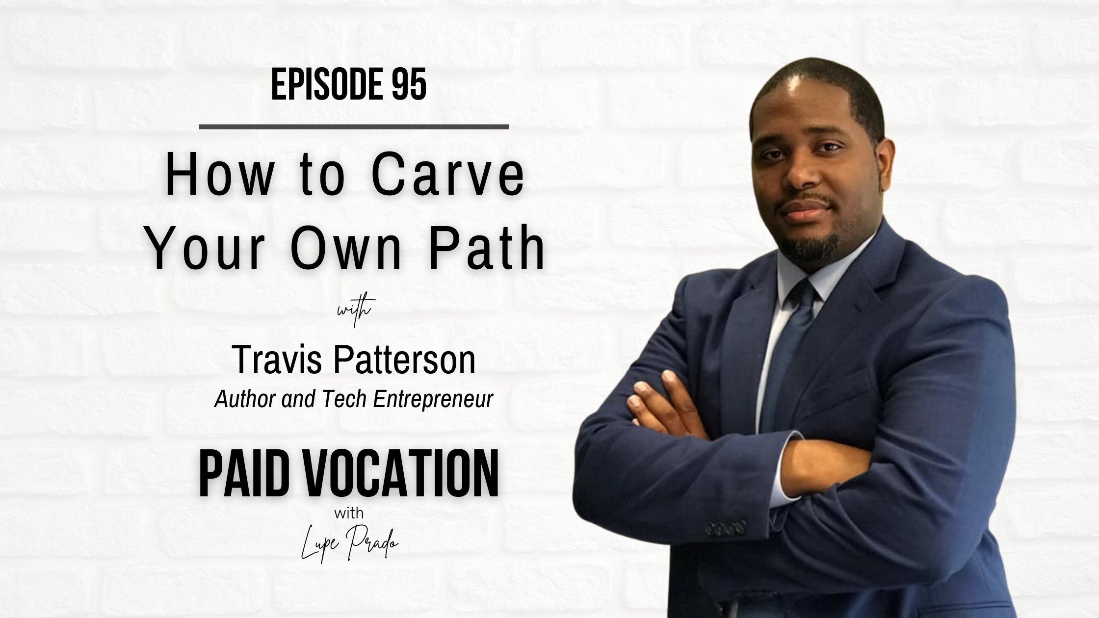 How to Carve Your Own Path with Travis Patterson