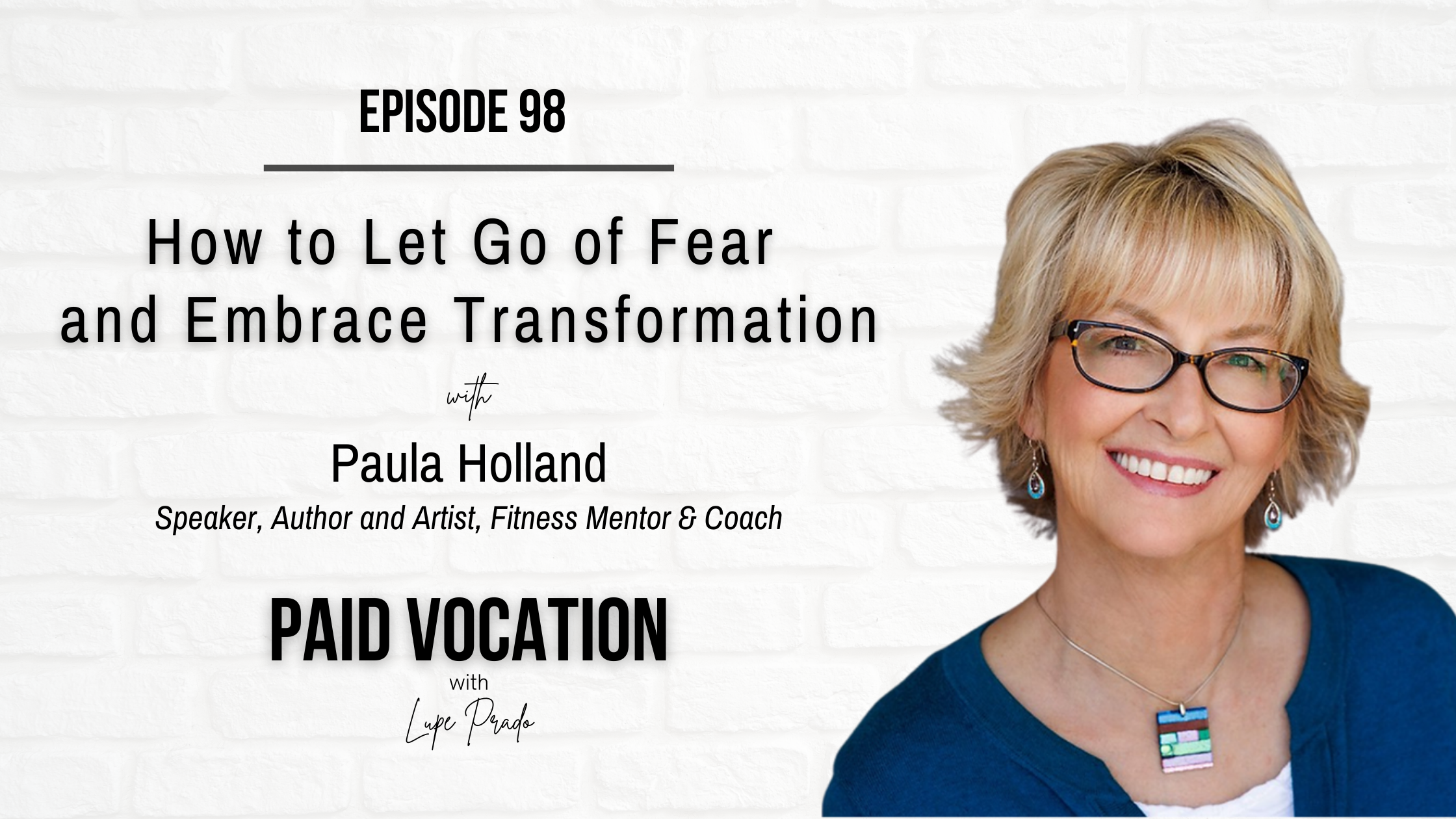 How to Let Go of Fear and Embrace Transformation with Paula Holland